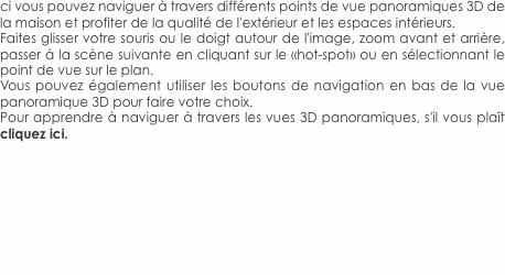 ci vous pouvez naviguer à travers différents points de vue pano